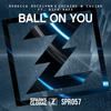 Ball On You - Cocaine&Rebecca Rocklynn&Caviar&Sinner's Heist&Riff Raff