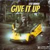 Give It Up (Explicit) - Lito Bandz