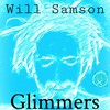 Glimmers - Will Samson