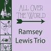 Don't Even Kick It Around - Ramsey Lewis Trio