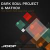 The Dark Side And The Light (Dark Soul Project In Love Remix) - Dark Soul Project and Mathov&Dark Soul Project&Mathov