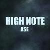 HIGH NOTE (Explicit) - Ase