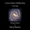 In the shelter of Milky Way (feat. Perry Danos) - Philippe Weibel&Perry Danos