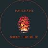 Nobody Like Me (Rich Forever Remix) - Paul Haro