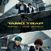 Tamo Trap(feat. Ator Untela) (Explicit) - Papita&Ator Untela