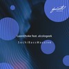 Sochibassmassive (Navechno Remix) - Lazerchoke&alcologeek