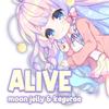 Alive - Kaguraa&Moon Jelly&Allen Chang&Rachel Aw
