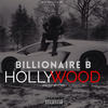 Hollywood - Billionaire B