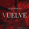 Vuelve - Blazzphemy