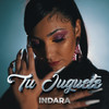 Tu Juguete - Indara