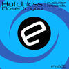 Closer To You (Original Mix) - Hotchkiss