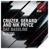 Dat Bassline (Original Mix) - Cruzer&Gerad&Nik Pryce