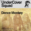 Dance Monkey (Original Mix|Explicit) - UnderCover Squad&Pat The Cat
