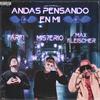 Andas Pensando En Mi (Explicit) - Misterio&Max Fleischer&Farfi