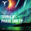 Phase Out - Terra V.