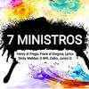 7 Ministros - Henry El Prego&Frank el Enigma&Ricky Webber&Lyrics&Giwil&Zalko&Junior G