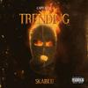 TRENDING (Explicit) - Skaiblu