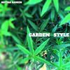 Garden Style (Explicit) - Bottah Rankin