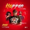 HAPPEN(feat. QDOT & JHYBO) (Explicit) - BMD OGIDIOMO&Qdot&Jhybo