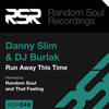 Run Away This Time (Original Club Mix) - Danny Slim&DJ Burlak