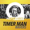 Ravers - Timer Man