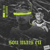 Sou mais eu (Explicit) - Mc RK9&MC Kaioken