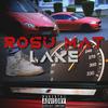 Rosu Mat (Explicit) - lakethetrapper