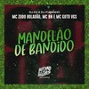 Mandelão de Bandido (Explicit) - MC BN&MC Guto VGS&DJ K2&Dj Fuminho&MC Zudo Boladão