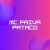 Pataco (feat. Mc Paiva ZS) - DJ LP&Mc Paiva ZS