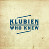 Who Knew - Klubien