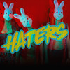 Haters (Explicit) - Dovercan&El Kaveman and Wear Avenue
