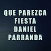 Que parezca fiesta(feat. Daniel Parranda) - Electro Zone&Daniel Parranda