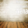 Nëna (Explicit) - Muharrem Ahmeti