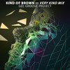 Kind of Brown (Very Kind Mix) - Gee Groove Project