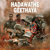 Hadawathe Geethaya - Umaria&Tharuka Gunarathne&Pasan Liyanage&General Kamal Gunaratne