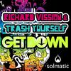 Get Down (Jesse Jamz Remix) - Richard Vission&Trash Yourself