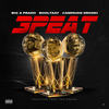 3peat (Explicit) - CEO Khacki&Big A Prado&Booltaay&Campaign Droski