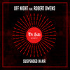 Suspended In Air (Original Mix) - Off Night&Robert Owens