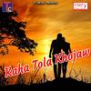 Jawat Has Gori Kaha - Gofelal Gendle&Tijan Patel