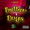 Better Days (Explicit) - Campain
