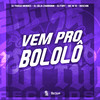 Vem pro Bololo (Explicit) - Boschin&DJ Thiago Mendes&DJ Júlia Zambonin&MC M10&djfuryzl