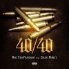 40/40(feat. Dash Money) (Explicit) - Mac Tha Pharaoh&Dash Money