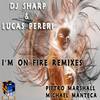 I'm On Fire (Instrumental Mix) - DJ Sharp&Lucas Pereri