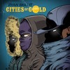 Cities of Gold (Explicit) - Ryan Skillit