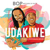 Udakiwe (Dope Jam) - Brothers of Peace&Kid X&Professor&Mpumi