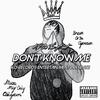 Dont Know Me (Explicit) - KJ on the Beat