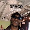 My Turn (Explicit) - DRVCO.