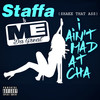 Shake That Ass, I Ain't Mad at Cha (Explicit) - STAFFA&M.E. Da Great