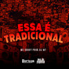 Essa É Tradicional (Explicit) - MC Godoy&DJ MT&Carlos Alberto Feitoza de Oliveira