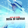 Deixa Eu Catucar (Explicit) - Mc Dexx&Dj Ld da Favelinha&MC Myres